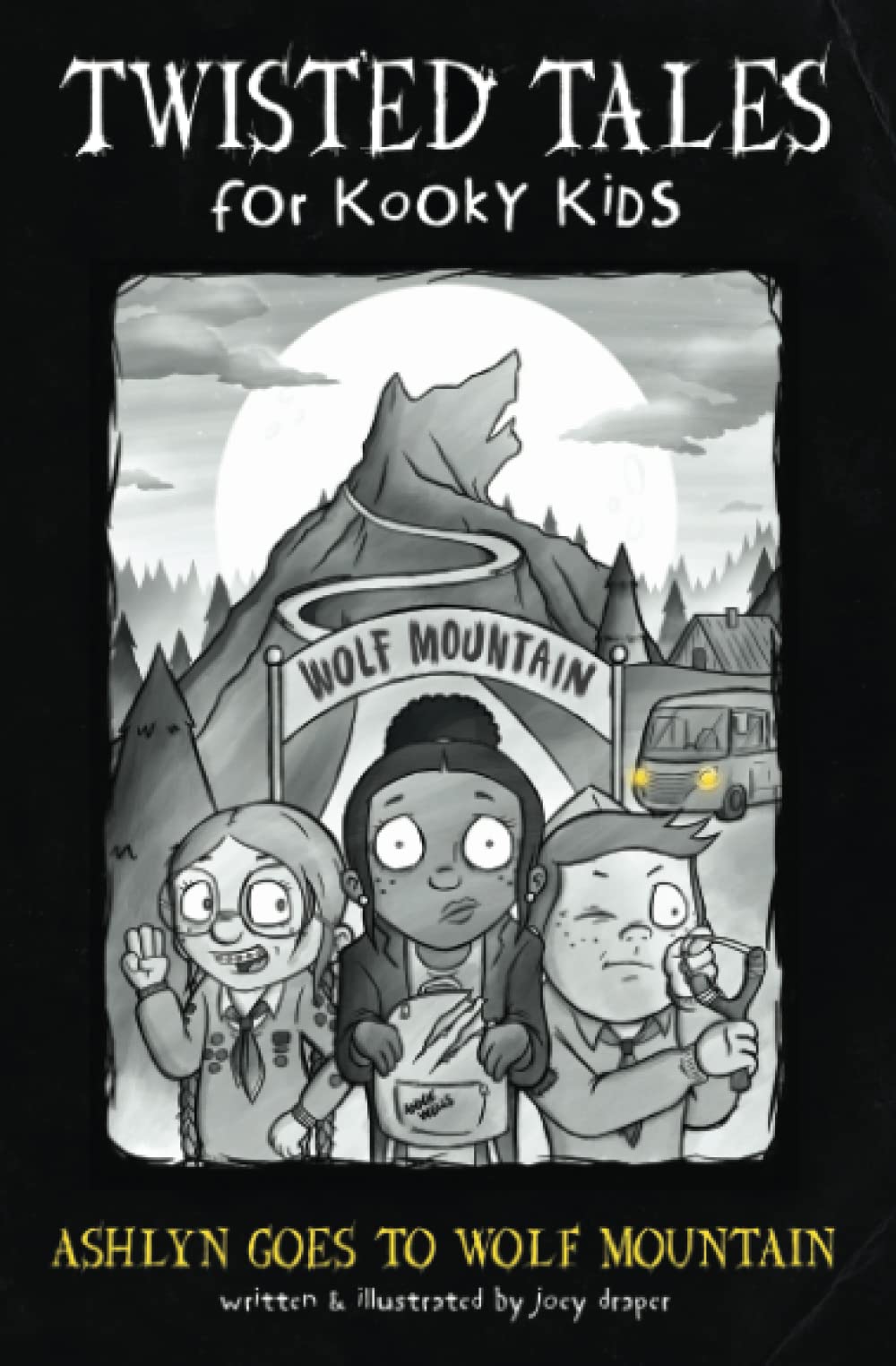 Ashlyn Goes To Wolf Mountain (Twisted Tales for Kooky Kids)