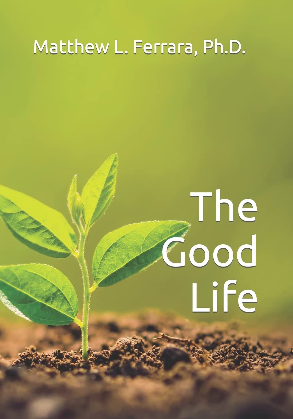 The Good Life Paperback – December 21, 2009