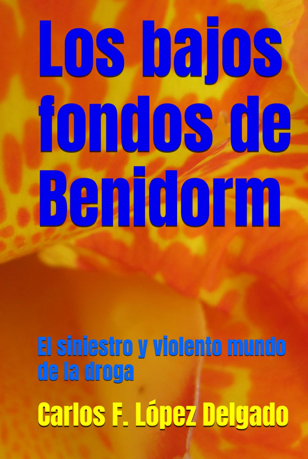 Los bajos fondos de Benidorm: El siniestro y violento mundo de la droga