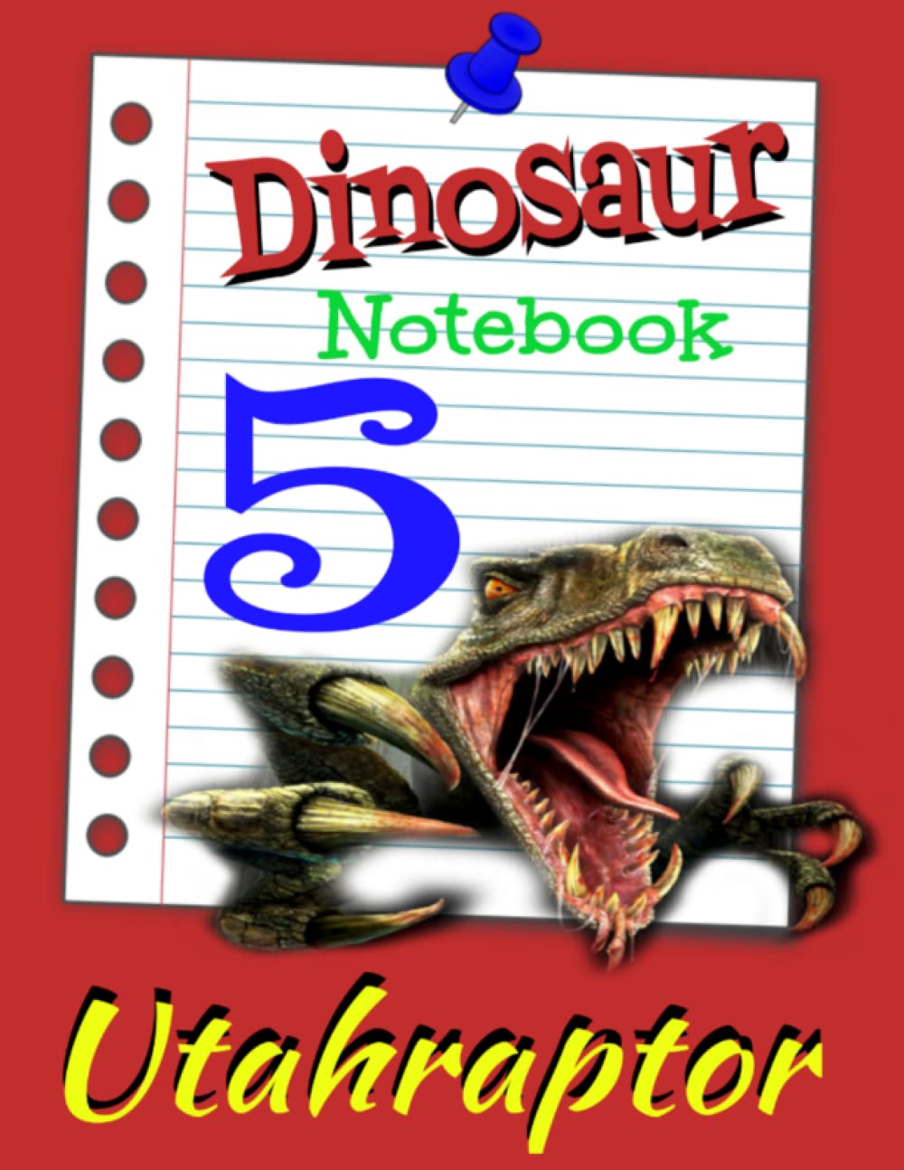 Independently published Dinosaur Utahraptor Number 5 Fun 3 In1 Writing, Drawing, & Handwriting Practice School Notebook: For A Young Boy Small Kids And Children Of All Ages