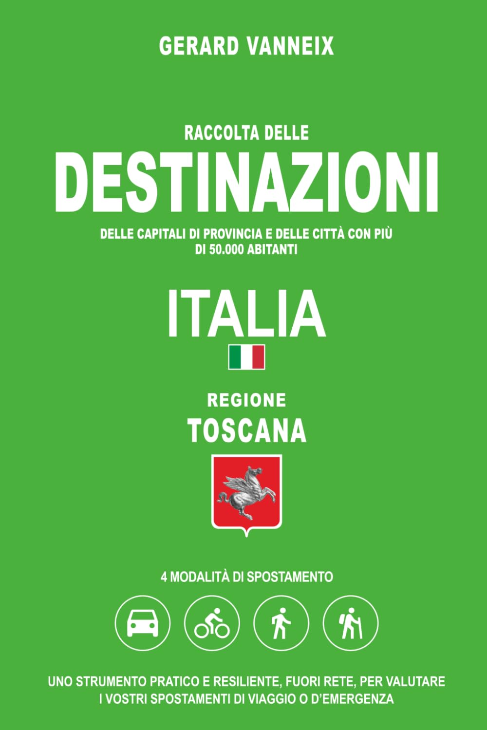 DESTINAZIONI: Distanze e tempi di percorrenza dalla regione Toscana (DESTINAZIONI ITALIA)