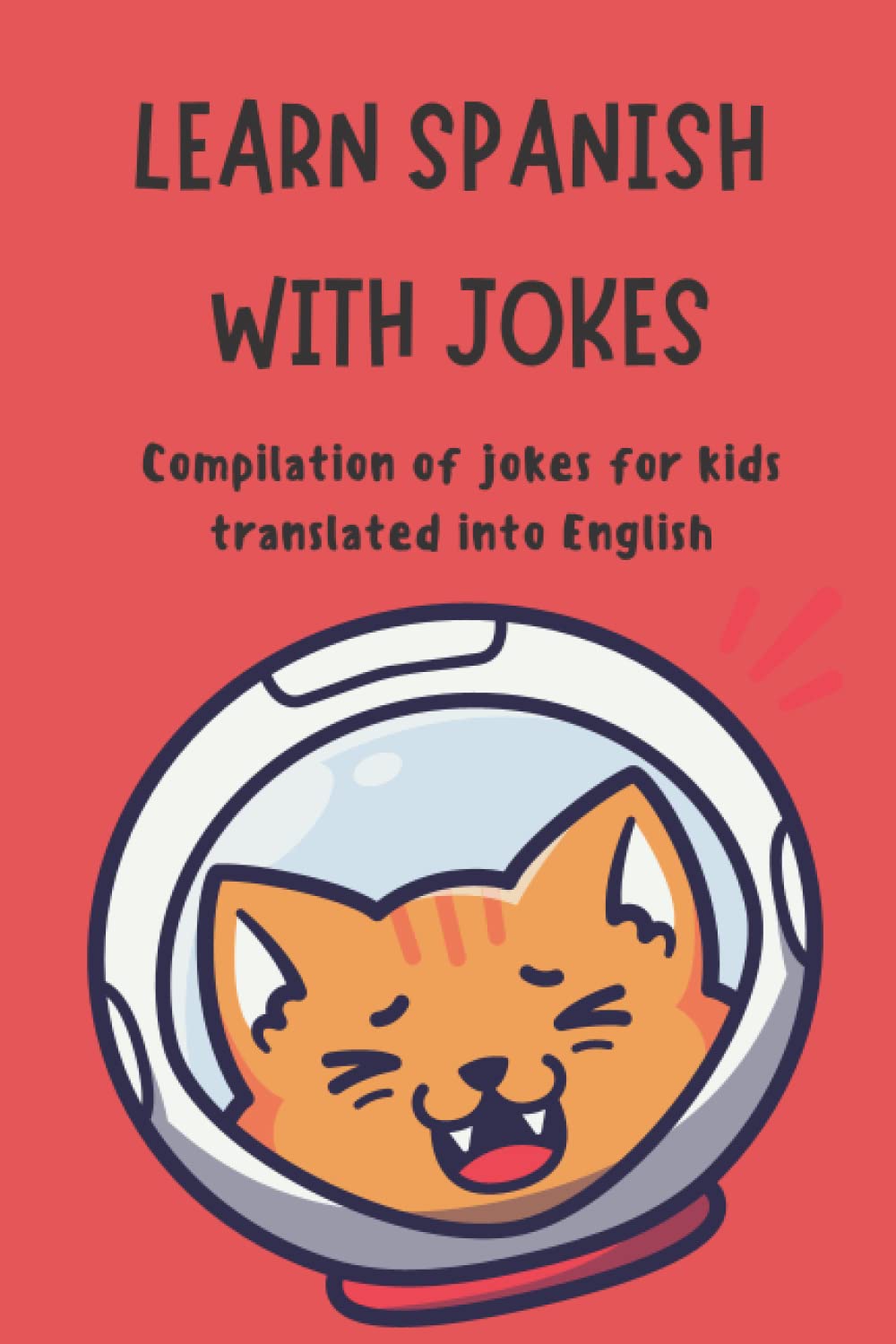 Learn Spanish with jokes: Compilation of jokes for kids translated into English
