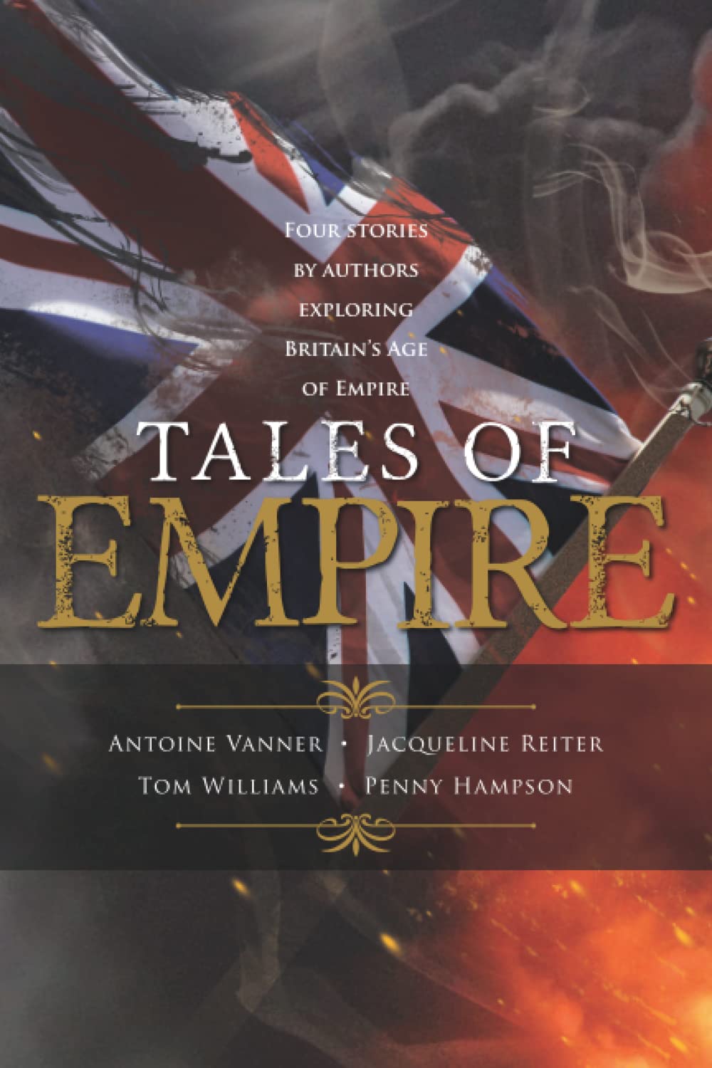 Tales of Empire: Four stories by authors exploring Britain's Age of Empire