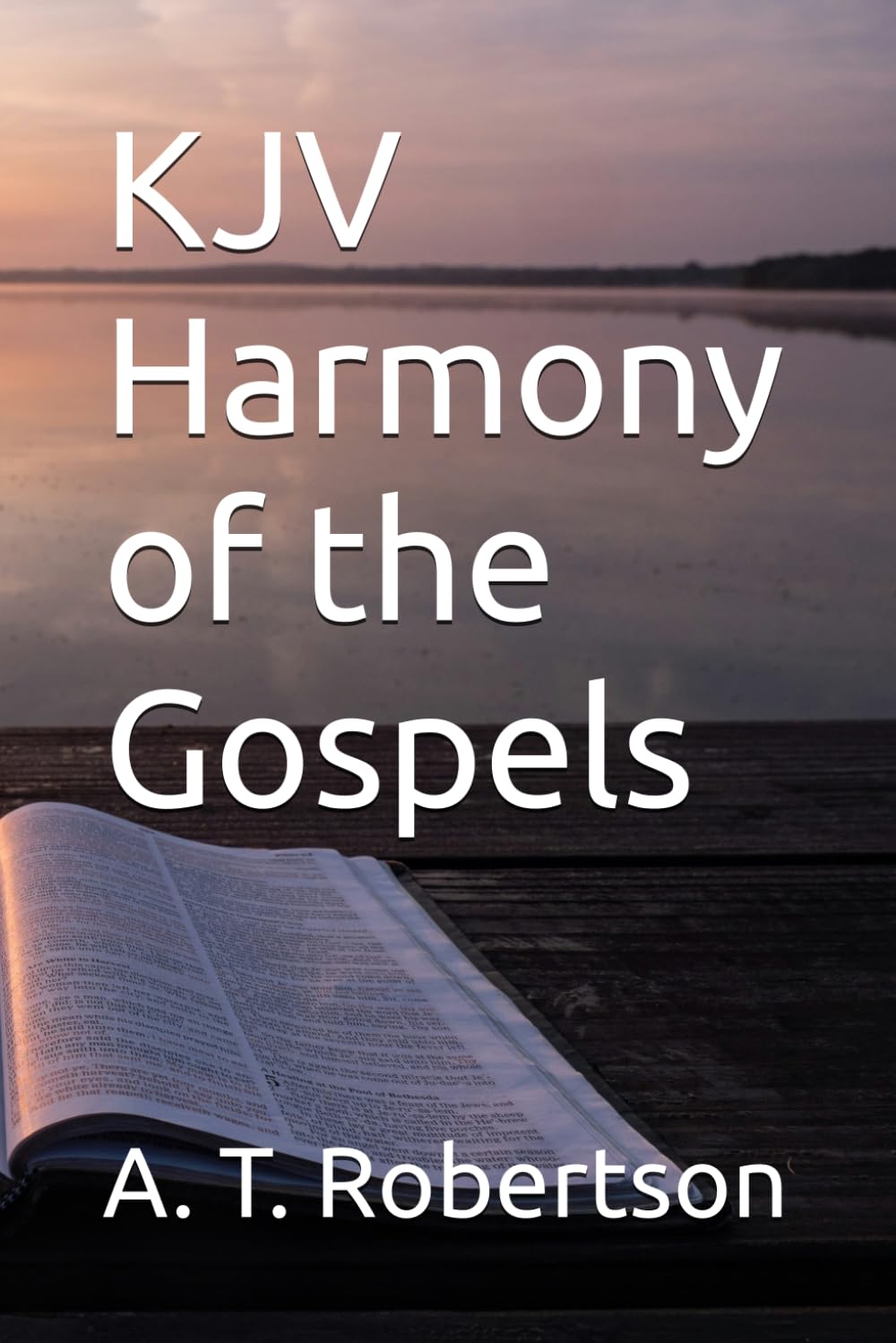 KJV Harmony of the Gospels