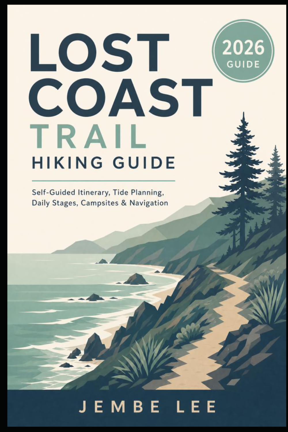 Lost Coast Trail Hiking Guide: Self-Guided Itinerary, Tide Planning, Daily Stages, Campsites, Navigation