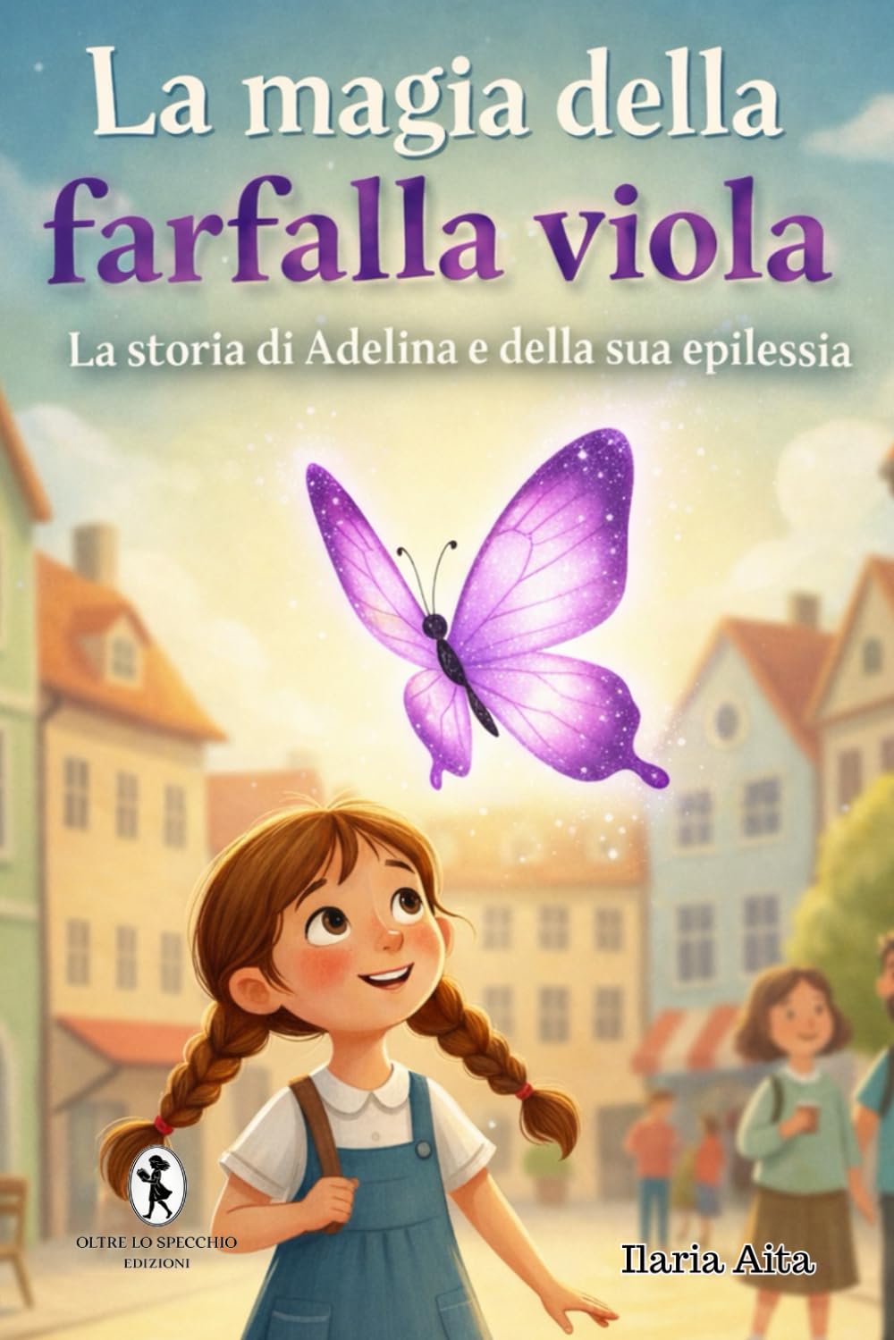 La magia della farfalla viola: La storia di Adelina e della sua epilessia