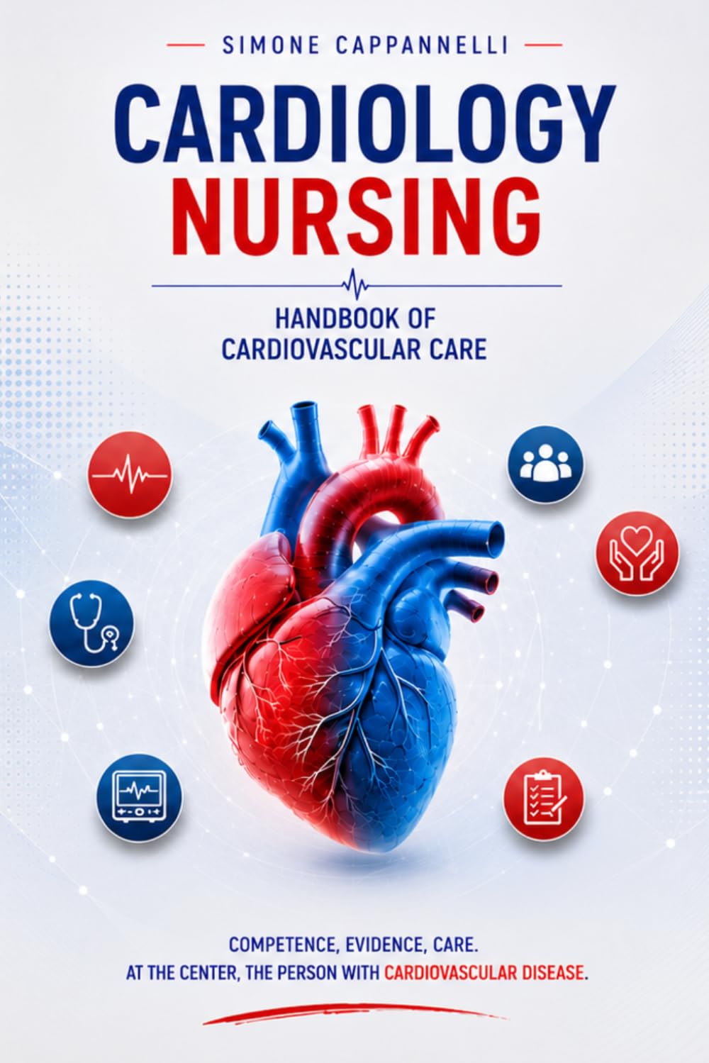 CARDIOLOGY NURSING: Handbook of Cardiovascular Care