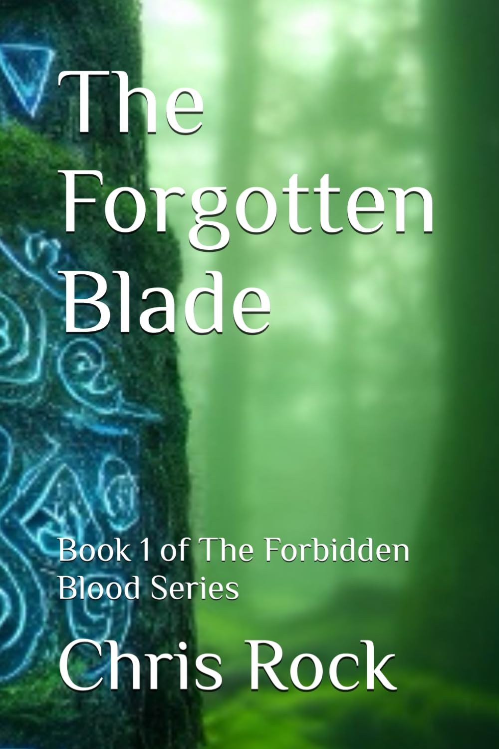 The Forgotten Blade: Book 1 of The Forbidden Blood Series