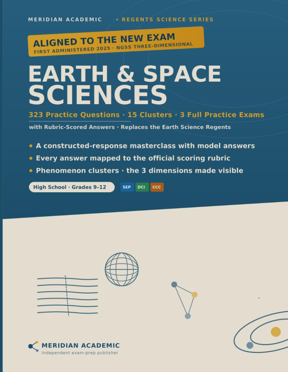 Earth & Space Sciences — New York Regents Prep: 323 Practice Questions, 15 Phenomenon Clusters & 3 Full Practice Exams with Rubric-Scored Answers | Replaces the Earth Science Regents