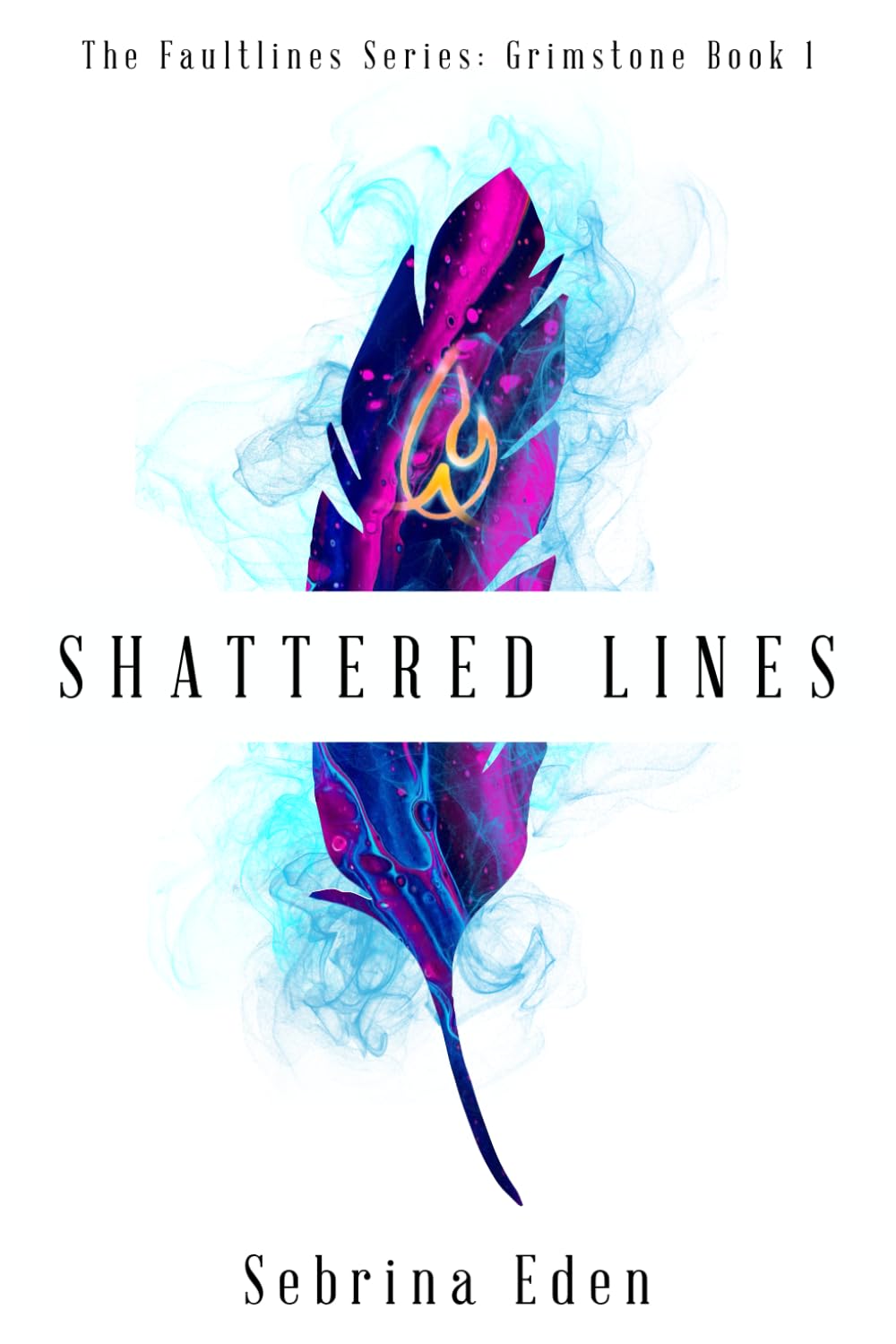 Shattered Lines: Grimstone 1 (The Faultlines Series: Grimstone)