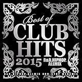 Best Of Club Hits 2015: R&B Hip-Hop All Mix