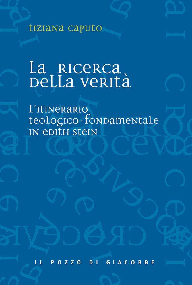 La Ricerca Della Verità. L'itinerario Teologico-Fondamentale In Edith Stein - 4