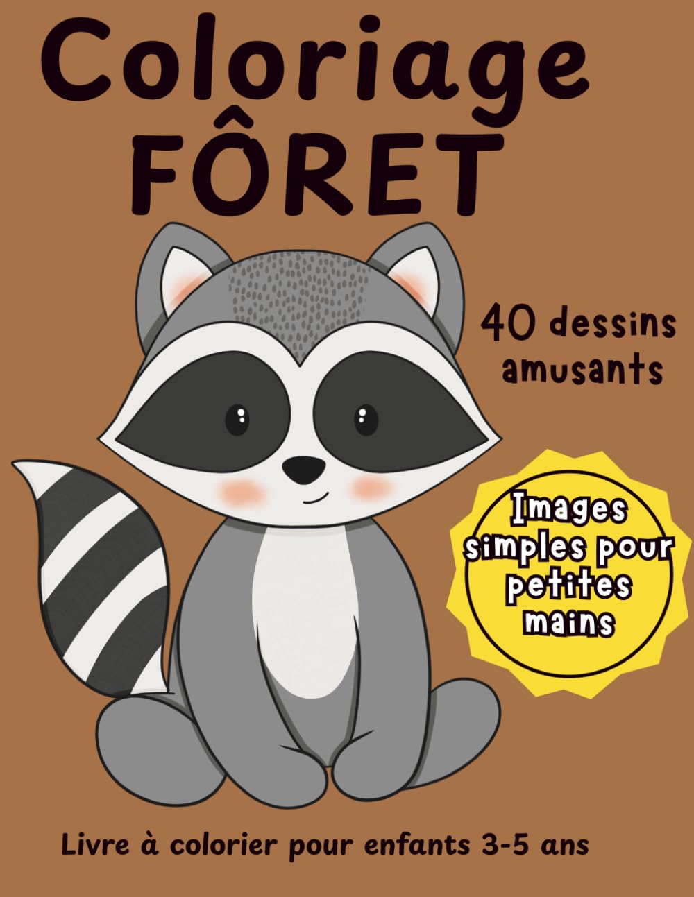 Coloriage Forêt: Livre à colorier pour enfants 3 à 5 ans | 40 dessins faciles et amusants