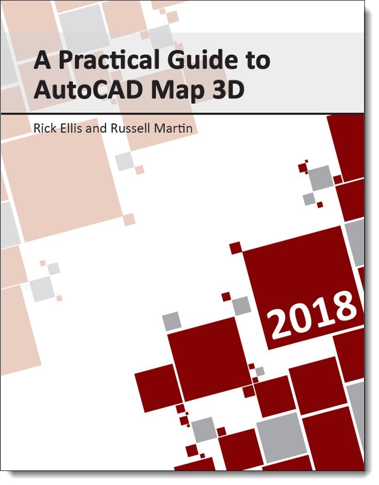 A Practical Guide to AutoCAD Map 3D 2018