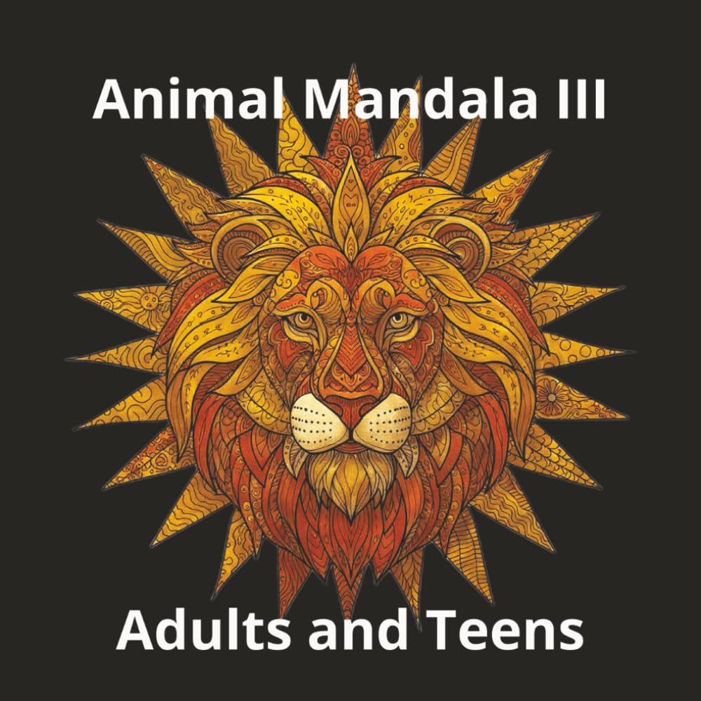 Animal Mandala III: 8.5x8.5 | 120 Pages | 50+ One-Sided Coloring Pages | Stress Relief, Mindfulness, and Relaxation | coloring book