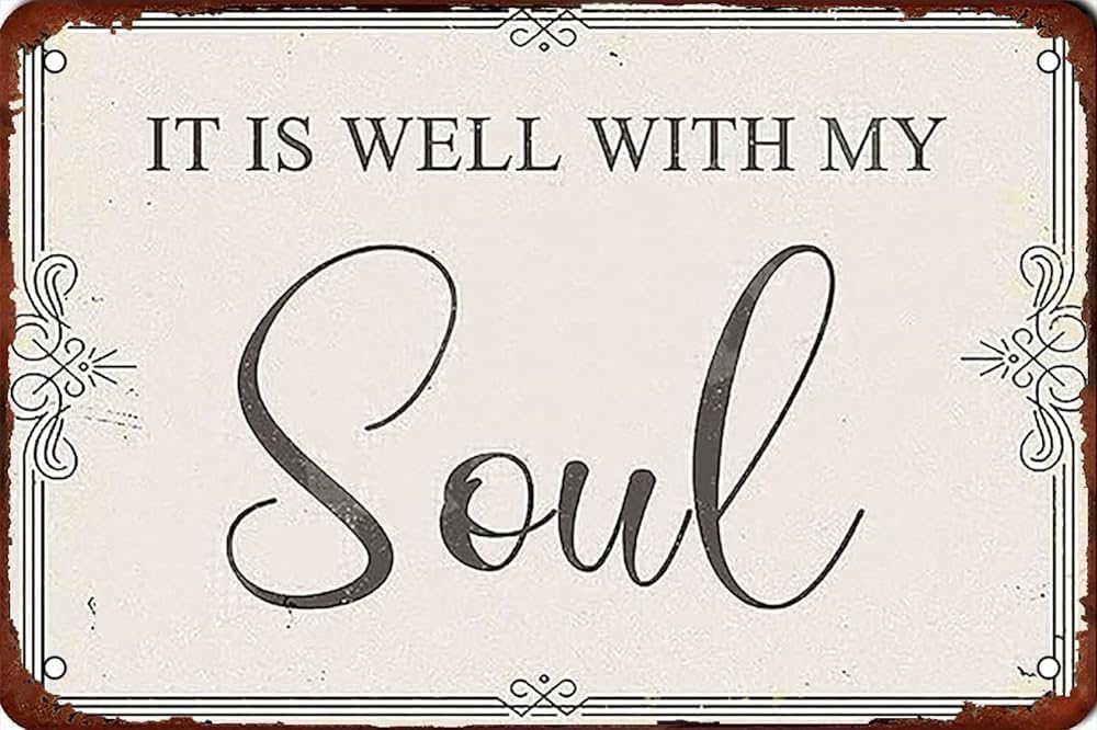 Kwqdozf As Pic It Is Well With My Soul Vintage Metal Aluminum Tin Sign Door Signs Exterior