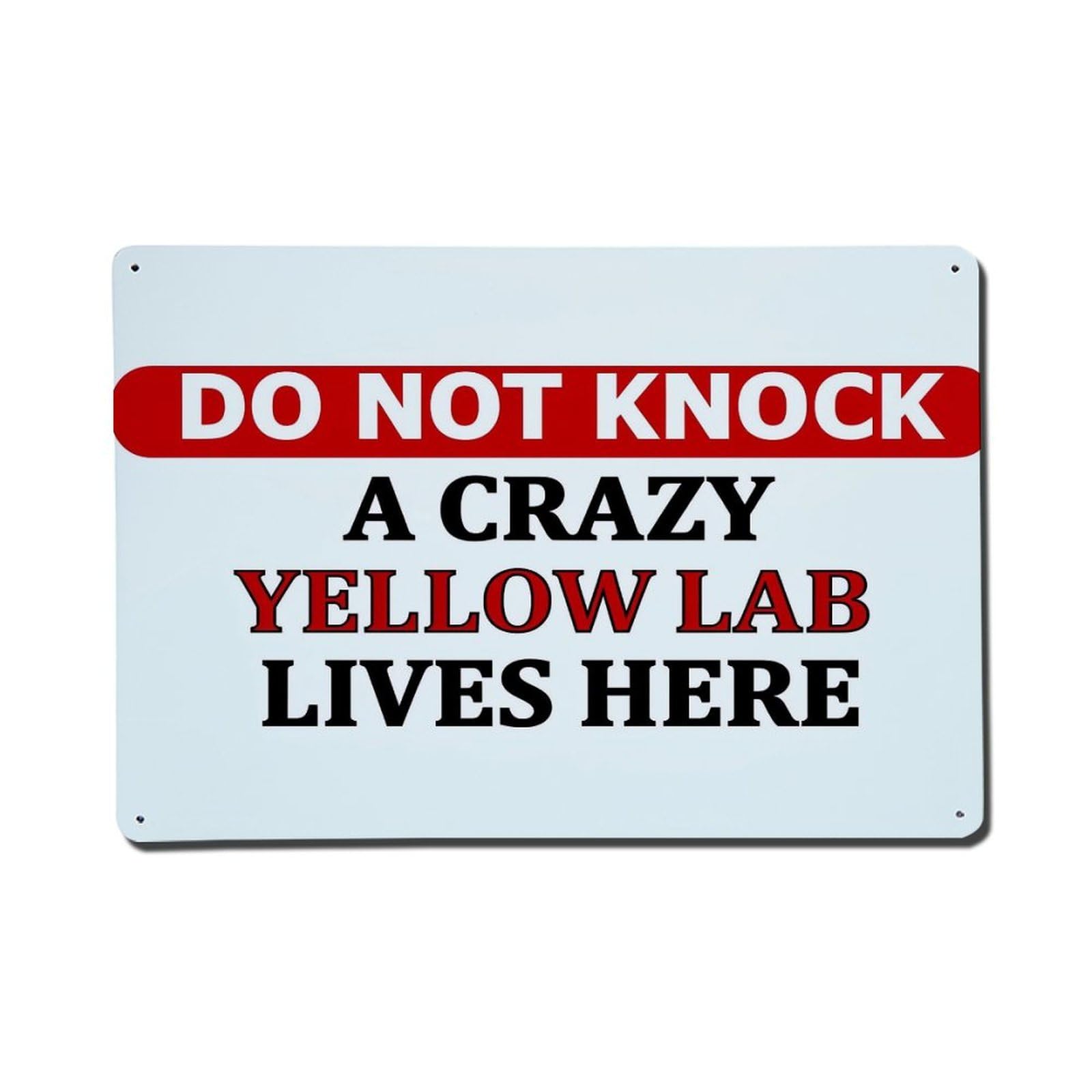 Do Not Knock A Crazy Yellow Lab Lives Here Metal Tin Sign Plaque