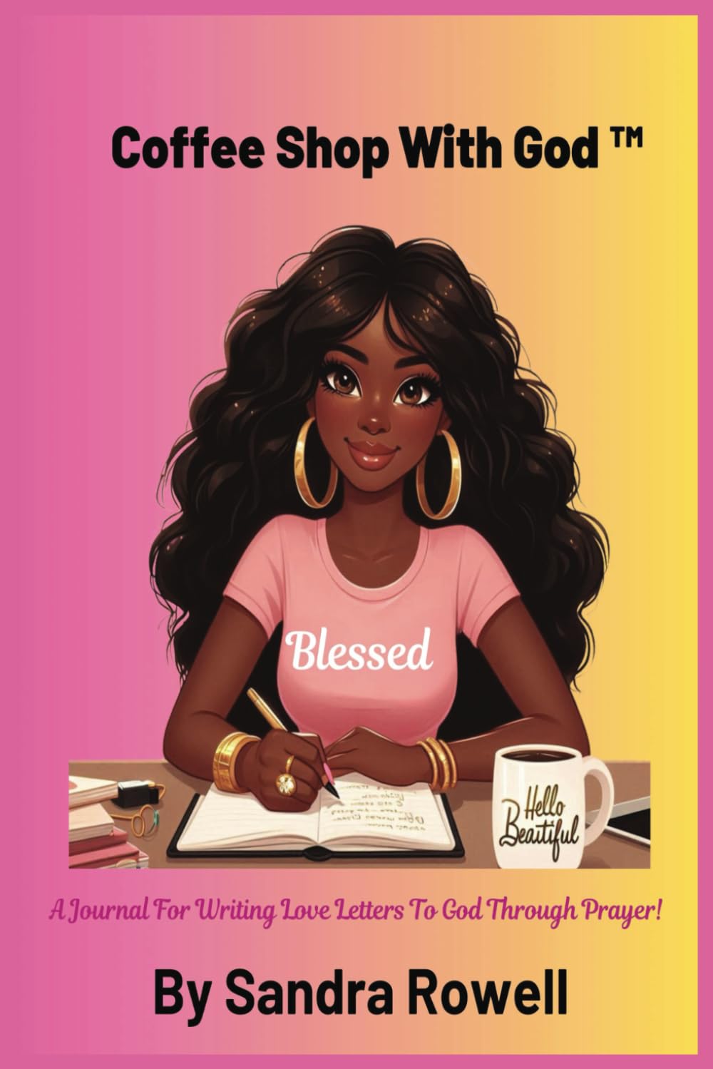 Coffee Shop With God: A Journal For Writing Love Letters To God Through Prayer!