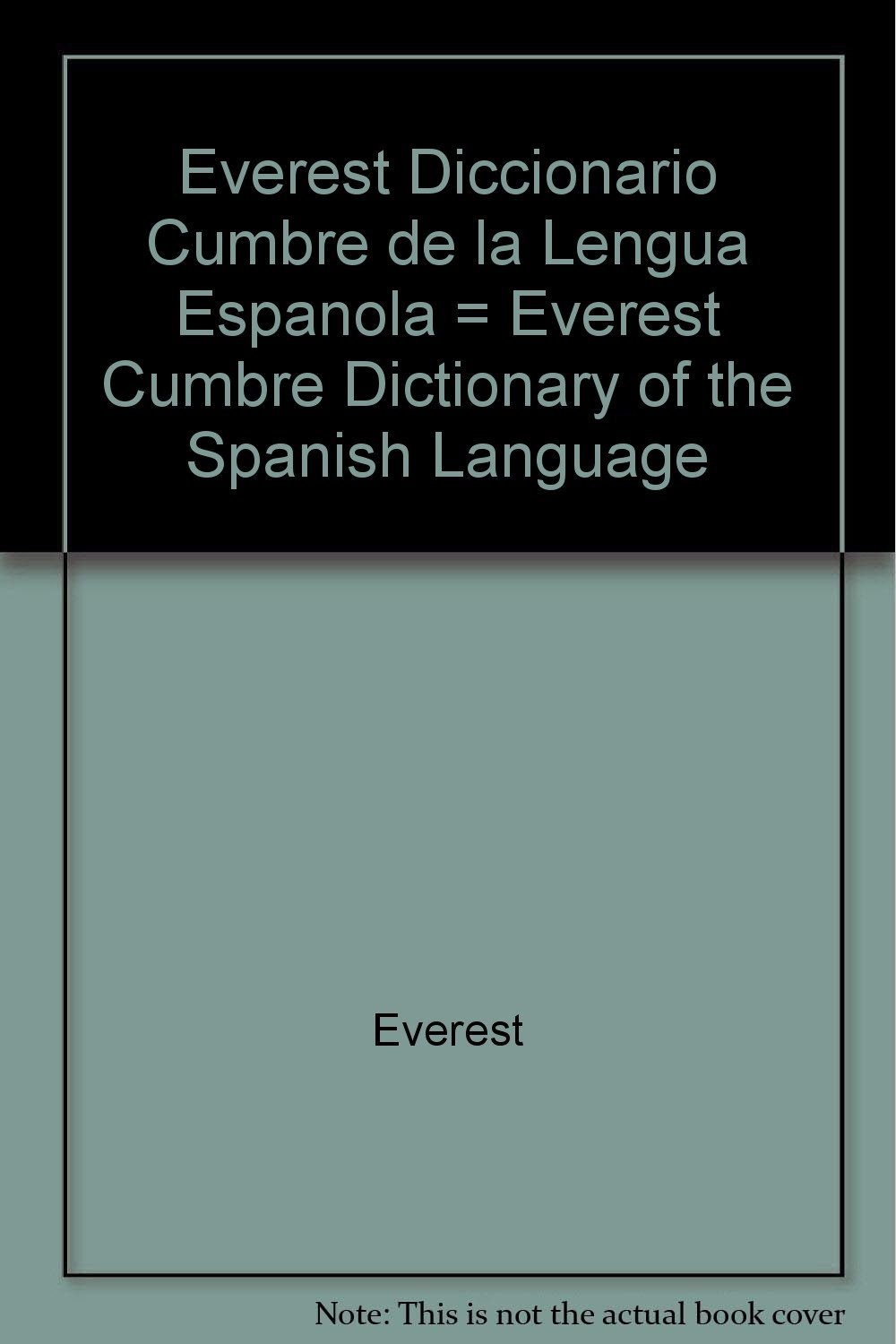 Diccionario Cumbre de la lengua española: 40000 Voces; 80000 Definiciones.