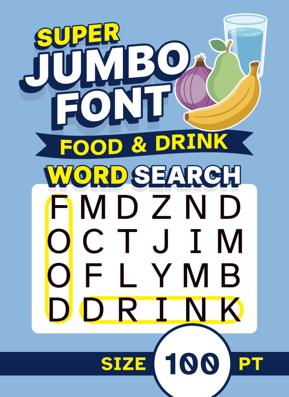 Super Jumbo Font Food & Drink Word Search Size 100 pt: Puzzle Book with Giant XL Print for Visually Impaired Adults (Super Jumbo Font Word Search Size 100 pt)
