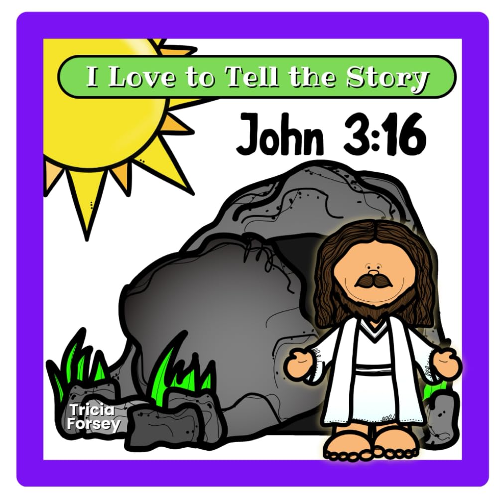 I Love to Tell the Story - John 3:16