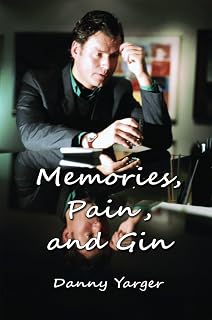 Memories, Pain, and Gin