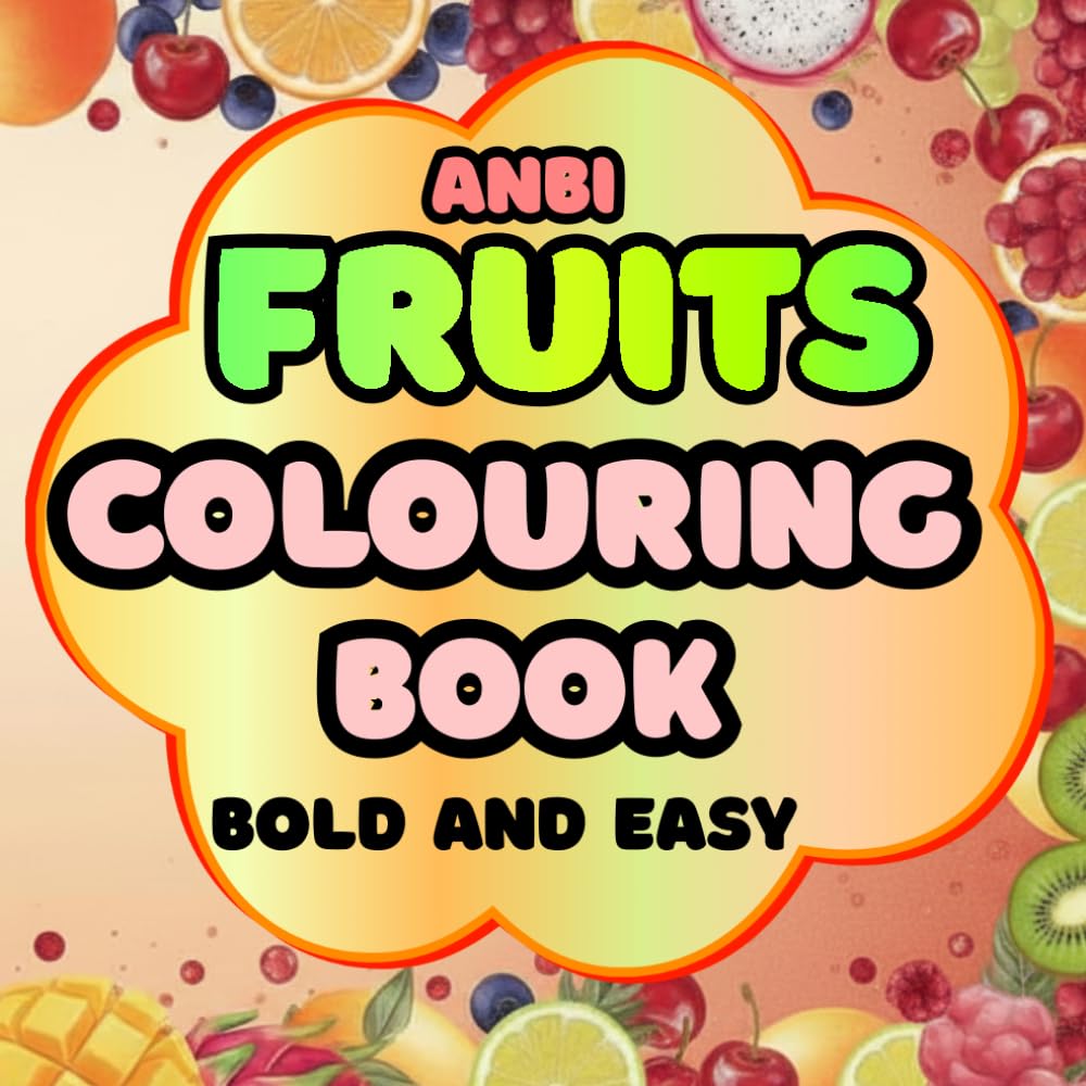 fruits bold and easy to colour colouring book