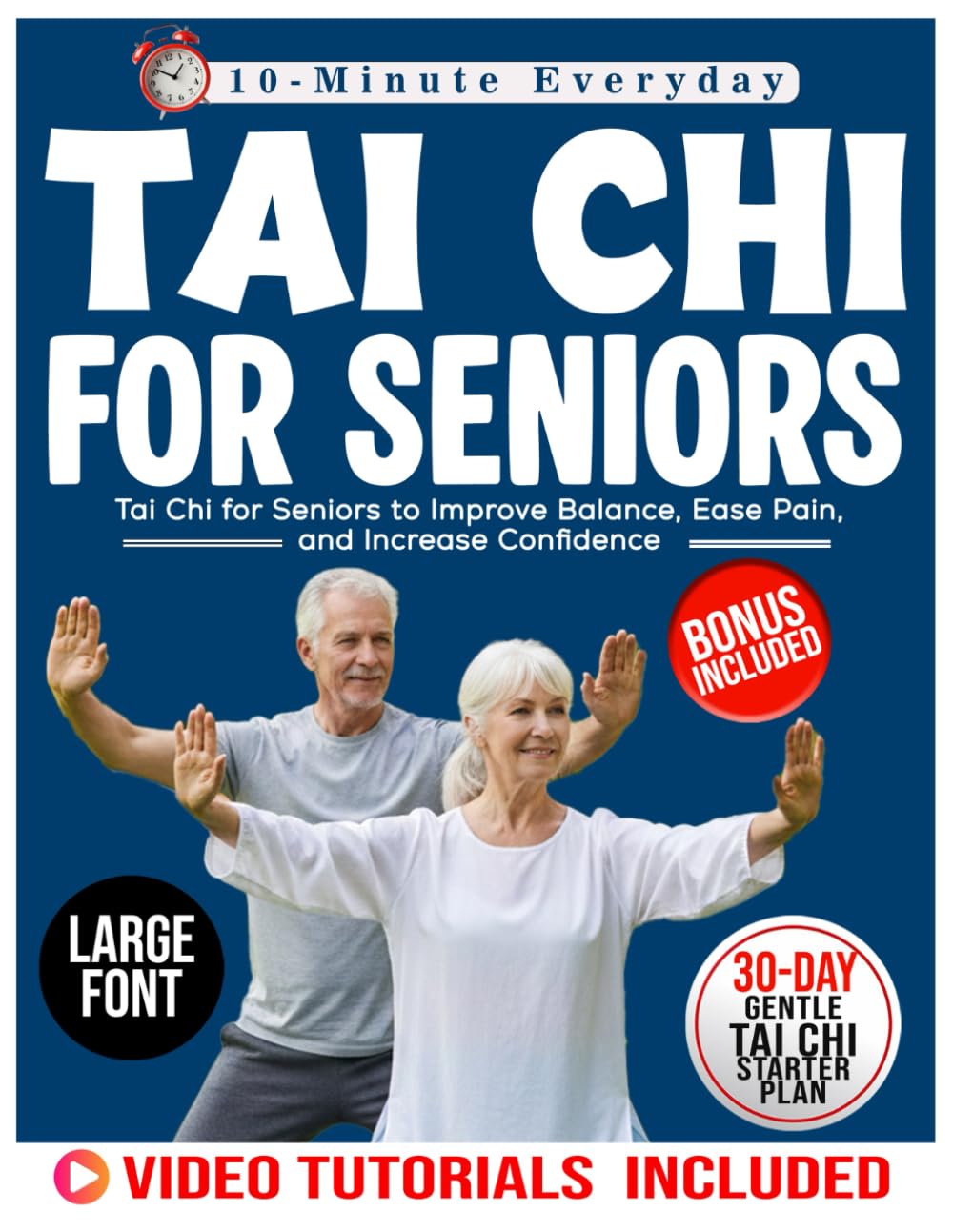 Tai Chi For Seniors: Tai Chi for Seniors to Improve Balance, Ease Pain, and Increase Confidence