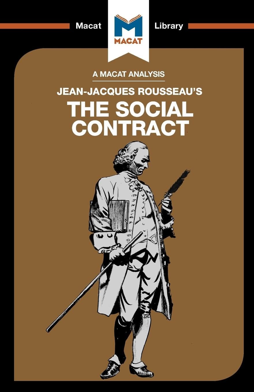 An Analysis of Jean-Jacques Rousseau's The Social Contract (The Macat Library)