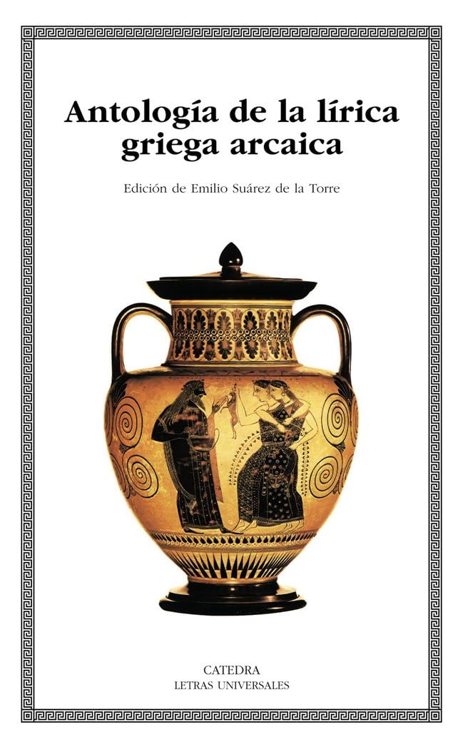 Antología de la lírica griega arcaica (Letras Universales)
