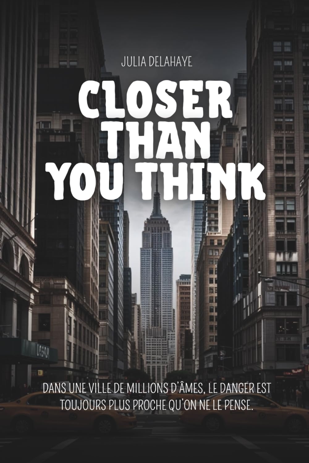 Closer than you think: Dans une ville de millions d’âmes, le danger est toujours plus proche qu’on ne le pense.