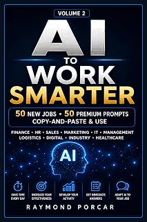 AI to Work Smarter: Volume 2 — 50 New Jobs, 50 Premium Copy-and-Paste Prompts
