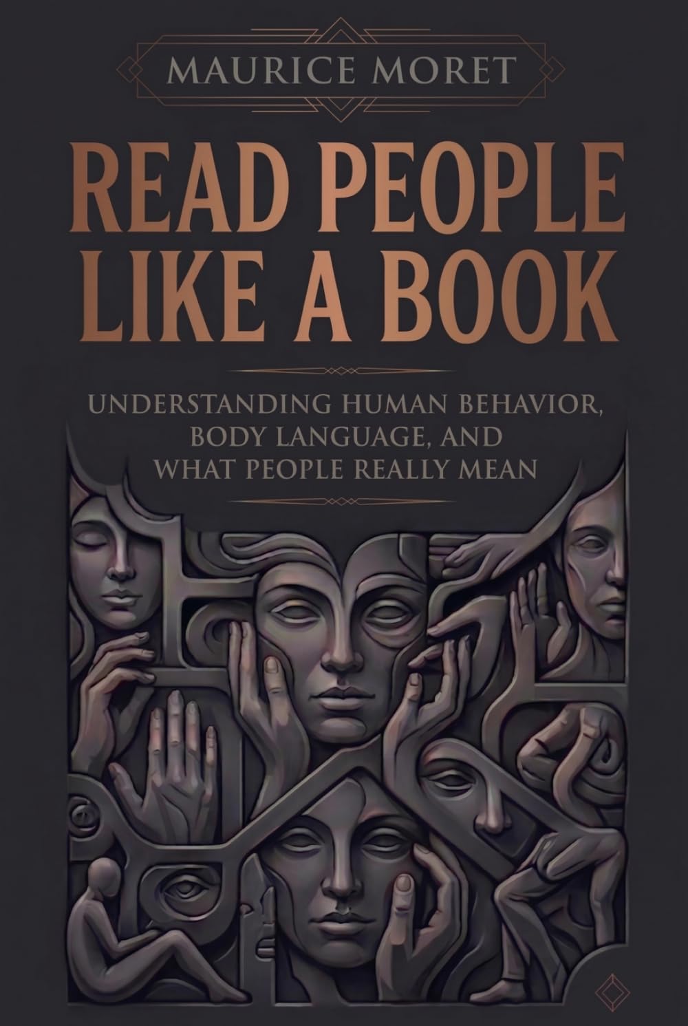 Read People Like a Book: Understanding Human Behavior, Body Language, and What People Really Mean (The Clarity Series)