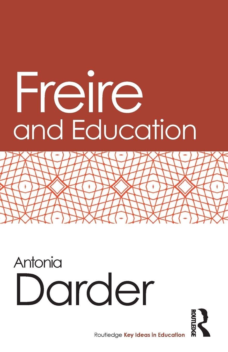 Freire and Education by Antonia Darder - 9780415538404