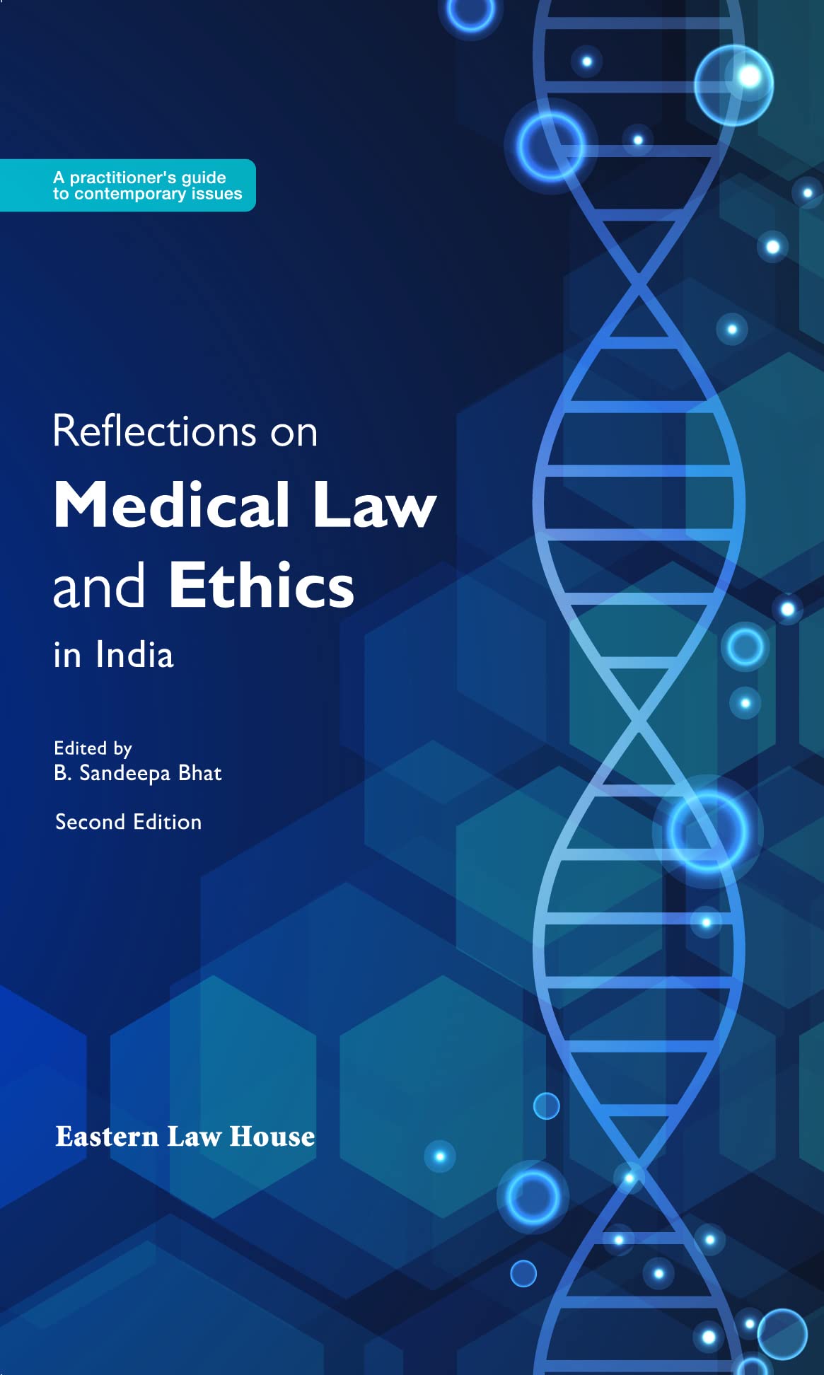 REFLECTIONS ON MEDICAL LAW AND ETHICS BY B. SANDEEPA BHAT EASTERN LAW ...