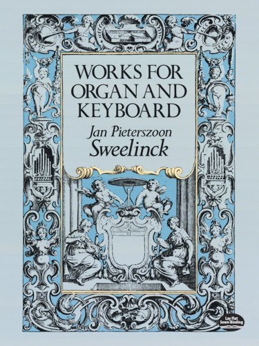 Works for Organ and Keyboard (Dover Music for Organ) by Jan Pieterszoon Sweelinck (1985-09-01)      Mass Market Paperback