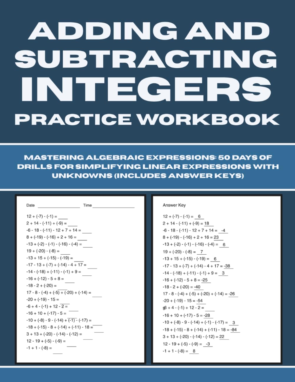 Adding and Subtracting Integers Practice Workbook: Mastering Positive and Negative Numbers - 50 Days of Drills for Pre-Algebra and Middle School Math (Includes Answer Keys)