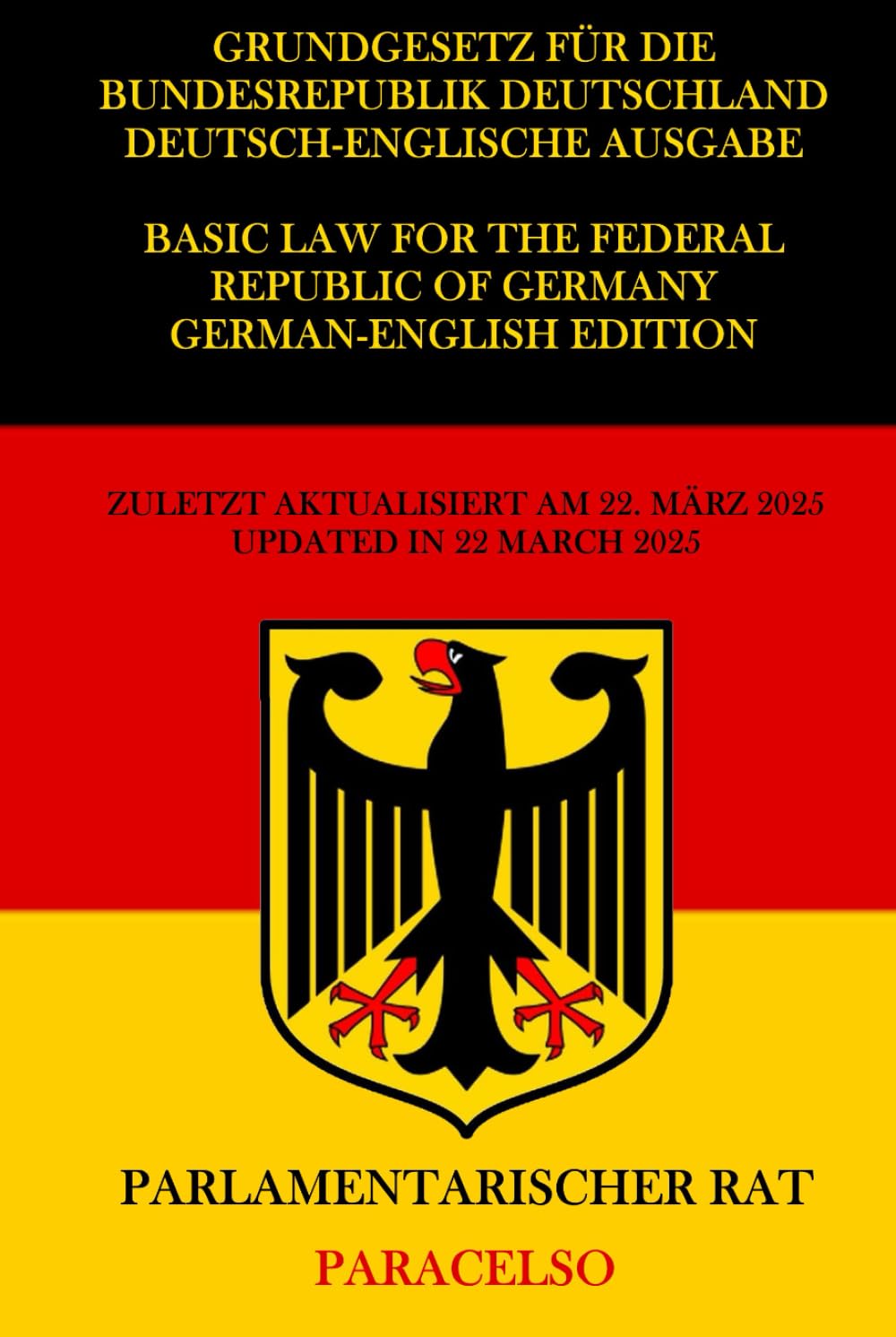 GRUNDGESETZ FÜR DIE BUNDESREPUBLIK DEUTSCHLAND. DEUTSCH-ENGLISCHE AUSGABE (German Edition)