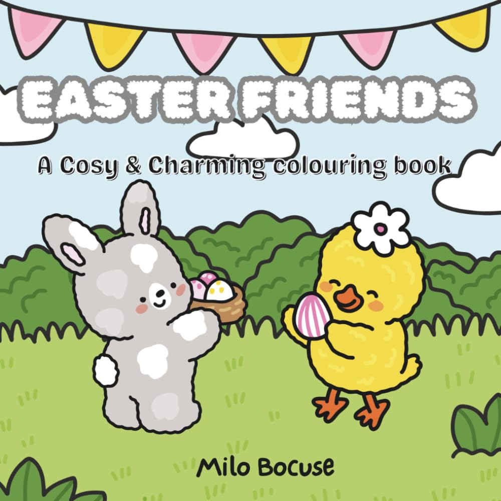Easter Friends: Cosy& Charming Colouring Book