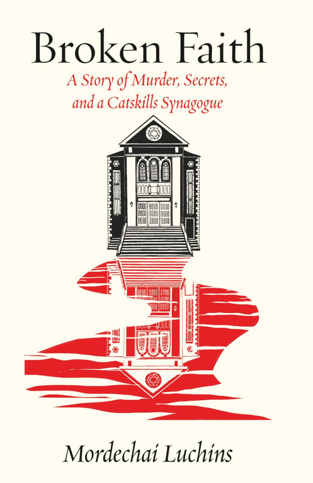 Broken Faith: A Story of Murder, Secrets, and a Catskills Synagogue