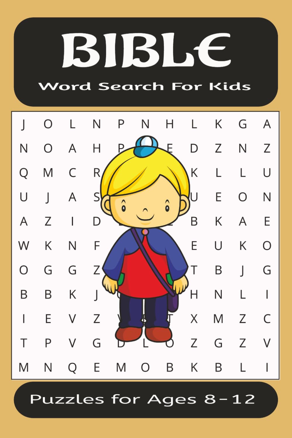Bible Word Search for Kids Puzzle Book: Word Searches with Easy to Read Print about Bible characters, Bible Events, Bible Places and more | 6x9 ... for Kids' Church Activities or as a gift.
