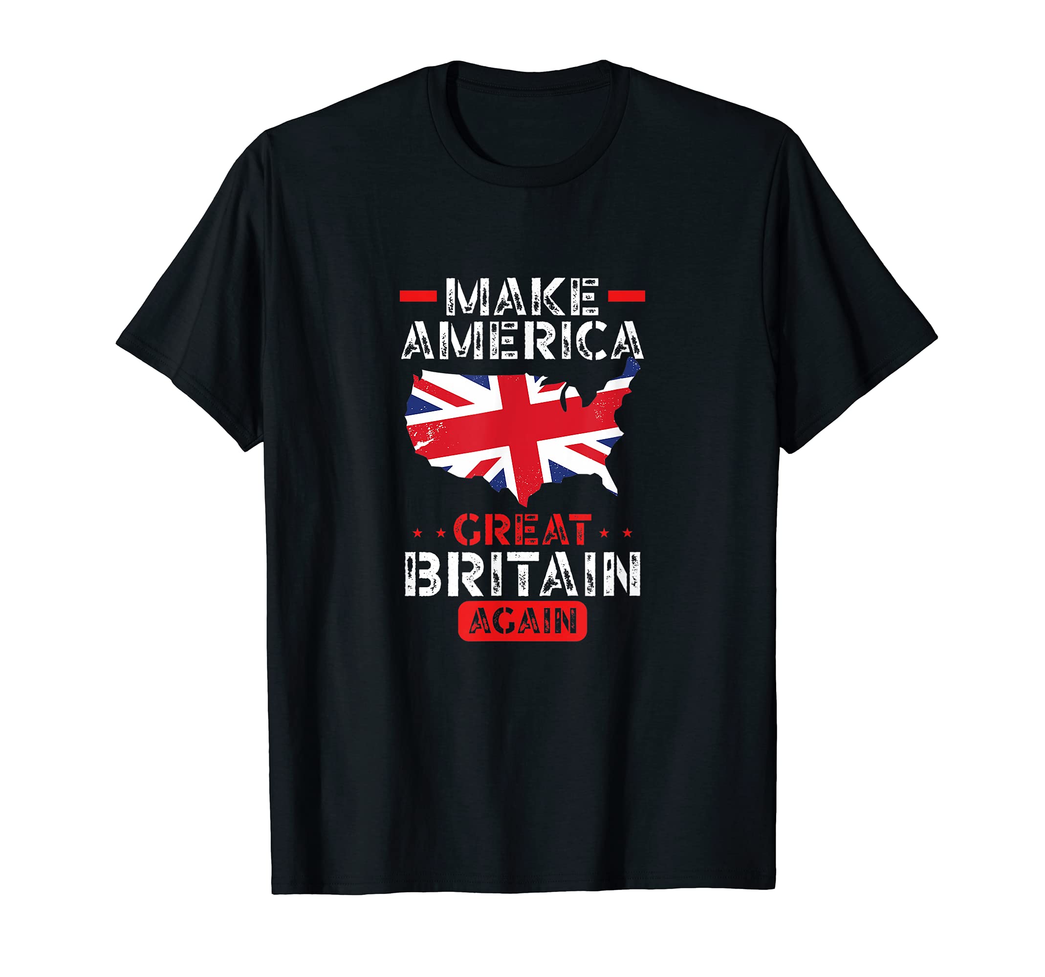 Humorous British Flag Quote Make America BritainMake America Great Britain Again Funny USA Map British Flag T-Shirt