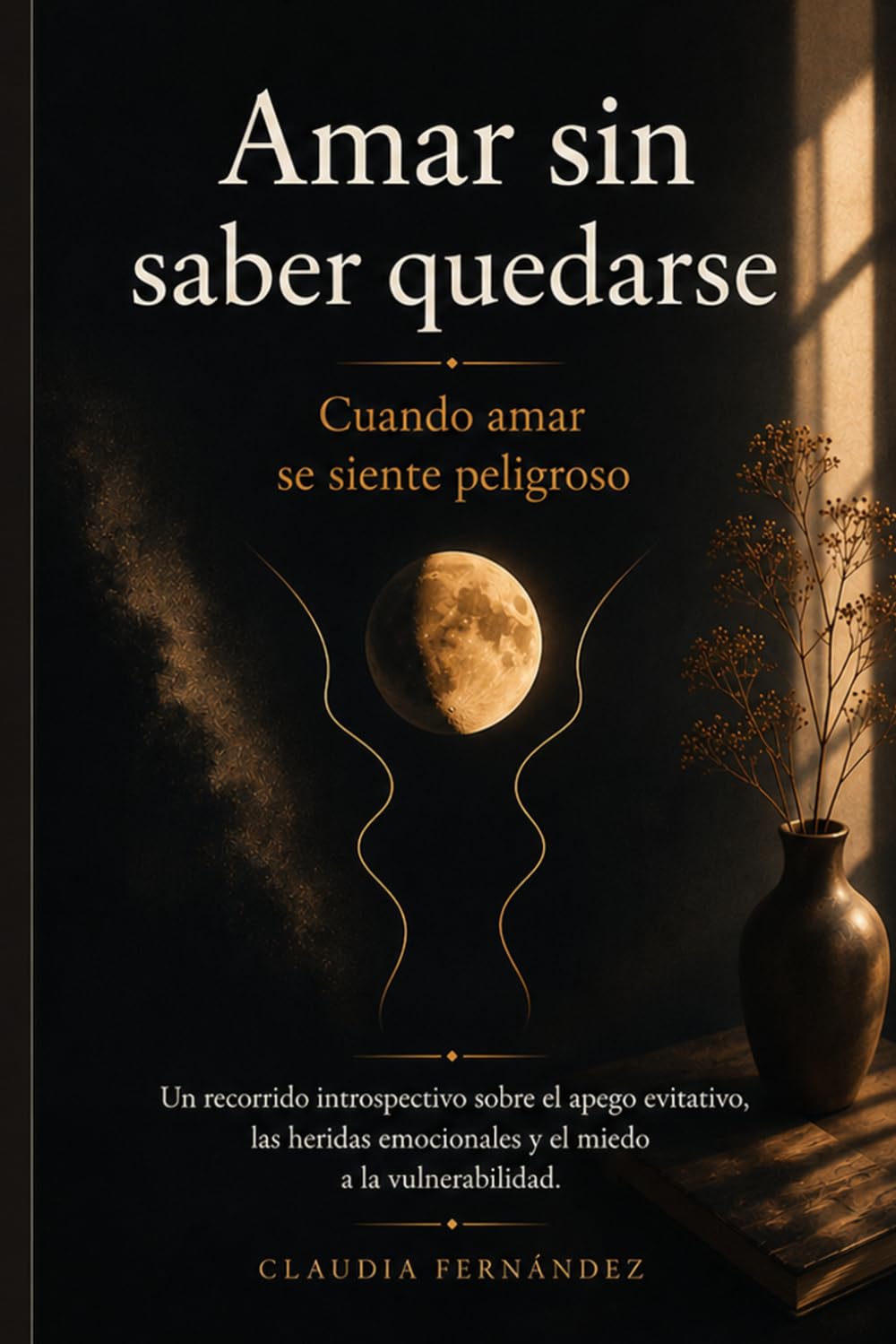 Amar sin saber quedarse: Cuando amar se siente peligroso
