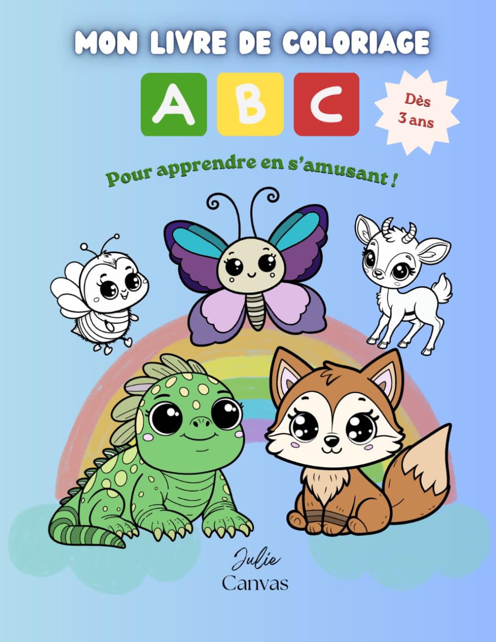 Mon Livre de Coloriage ABC Pour apprendre en s’amusant !