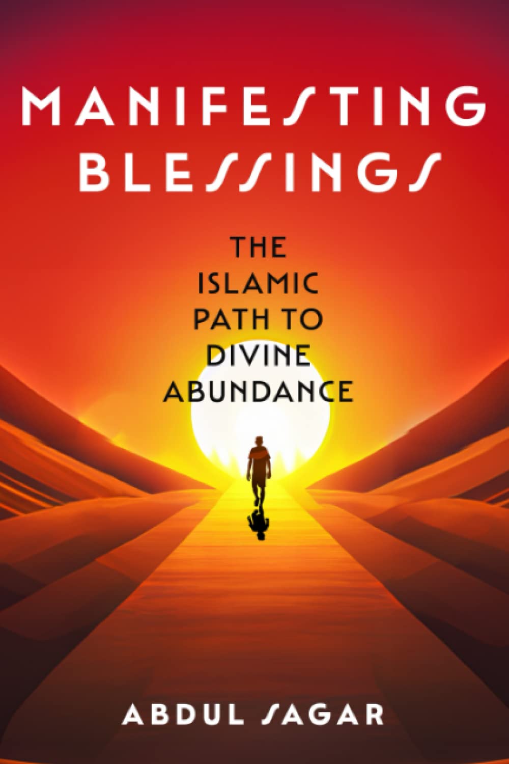 Manifesting Blessings: The Islamic Path to Divine Abundance
