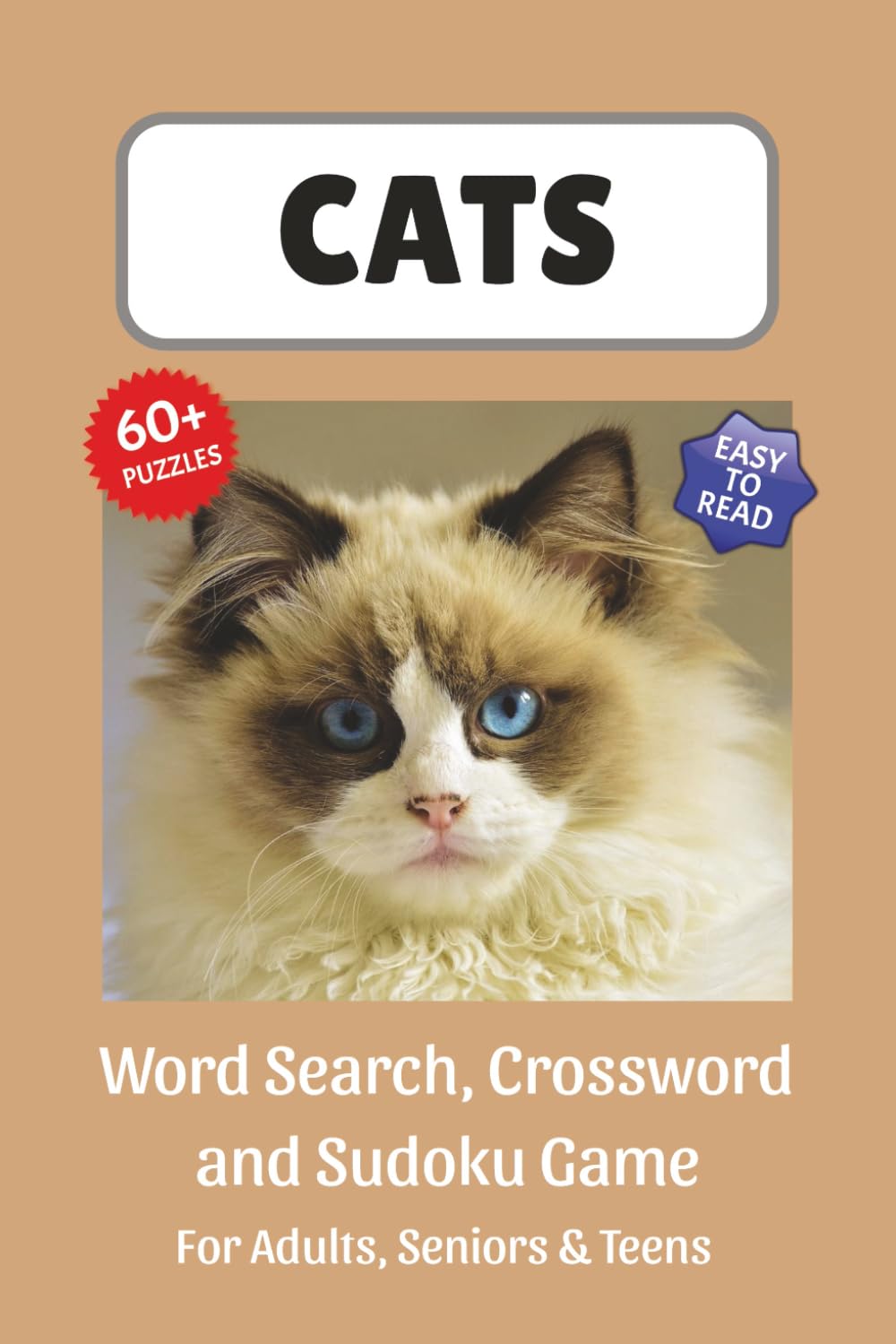 Cats Puzzle Book: Word Search, Crossword and Sudoku Game, Easy to Read Print about Cats, Kittens, Cat Breeds and More | 6x9 inches, 120 pages | 60 ... for Vacations, Holidays and Leisure Time
