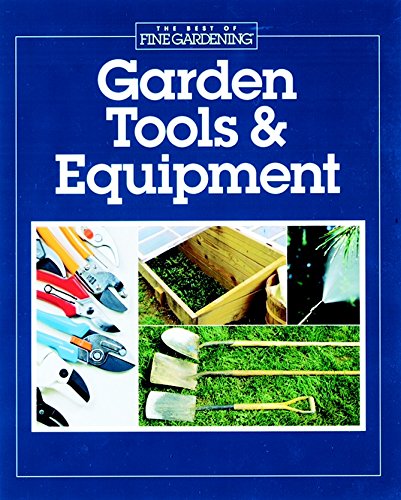 Garden Tools & Equipment (Best of Fine Gardening)
