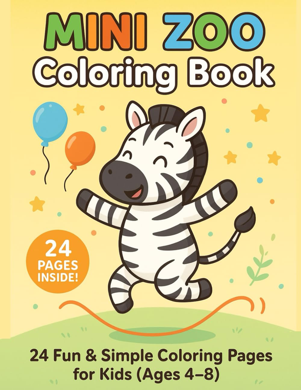 Mini Zoo Coloring Book: 24 Fun and Cute Zoo Animals in Playful Scenes — Easy and Simple Coloring Pages for Kids Ages 4–8