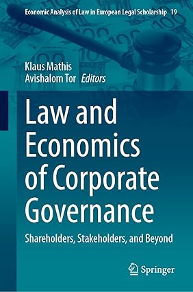Law and Economics of Corporate Governance: Shareholders, Stakeholders, and Beyond (Economic Analysis of Law in European Legal Scholarship, 19)-Wow! eBook