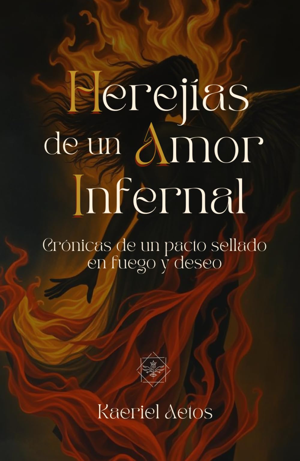 Herejías de un Amor Infernal: Crónicas de un pacto sellado en fuego y deseo